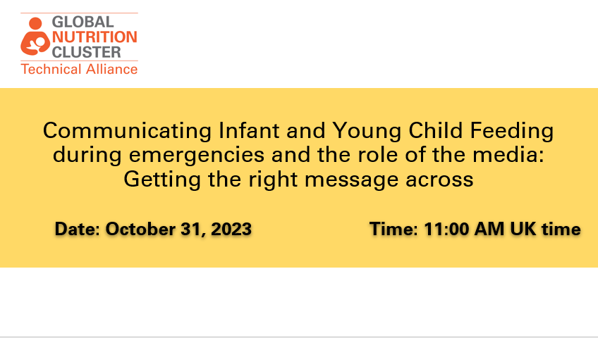 Communicating Infant and Young Child Feeding during emergencies and the role of the media:  Getting the right message across