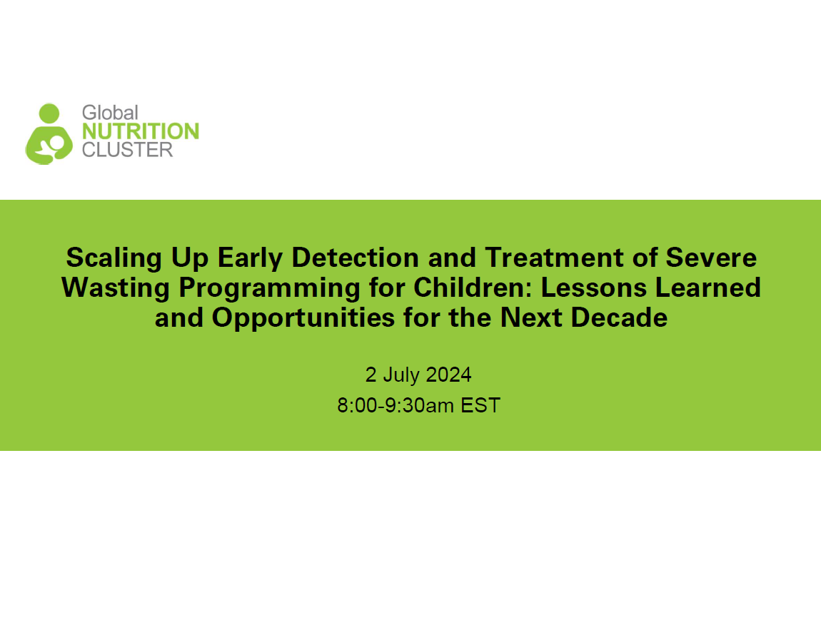 Scaling Up Early Detection and Treatment of Severe Wasting Programming for Children: lessons learned and opportunities for the next decade